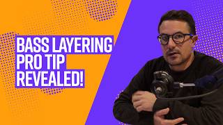 Layering Bass Like a Pro!