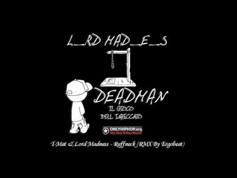 T-Mat & Lord Madness - Ruffneck (RMX By Ergobeat)