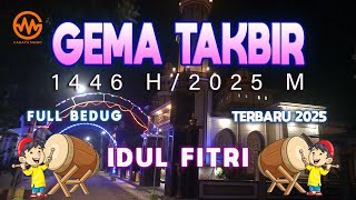 Download lagu GEMA TAKBIR IDUL FITRI FULL BEDUG 1446 H/2025 M || PALING MERDU mp3