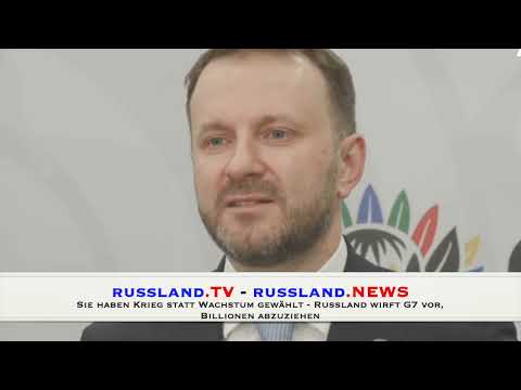 Sie haben Krieg statt Wachstum gewählt –  Russland wirft G7 vor, Billionen abzuziehen