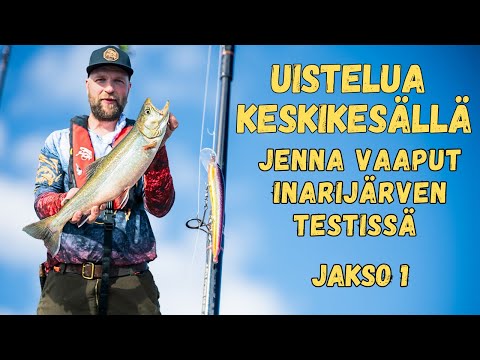 UISTELUA KESKIKESÄLLÄ - Jenna Vaaput Inarijärven testissä