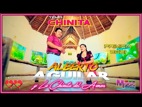 ALBERTO AGUILAR y la Chinita - Chinita [OFICIAL 2021] MAGIC STUDIOS Bolivia ᴴᴰ