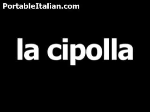 Italian word for onion is la cipolla