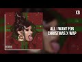 All I want for Christmas X WAP  || TikTok Idea Full version