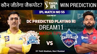 Chennai vs Delhi ipl 2022 55th match prediction,Csk vs Dc dream11 team,Csk vs dc winner prediction