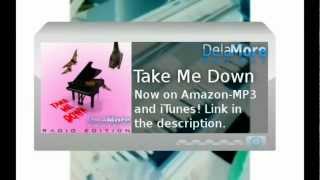 DelaMore Project - Take Me Down