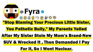 "Stop Blaming Your Precious Little Sister, You Pathetic Bully," My Parents Yelled After My Sister...