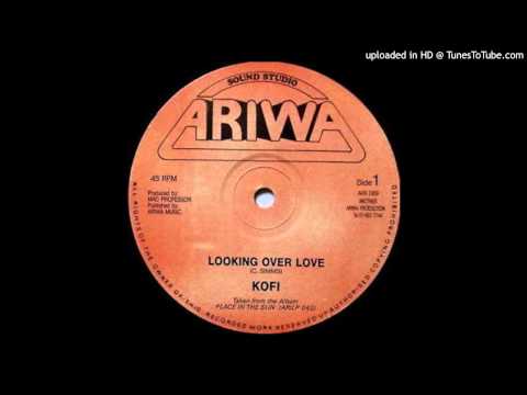 Kofi - Looking Over Love (Classic Lovers Rock) Extended