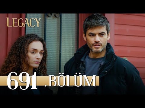 Emanet 691. Bölüm | Legacy Episode 691