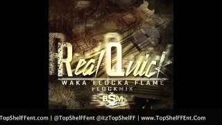Waka Flocka Flame - Real Quick Flockmix 0 to 100