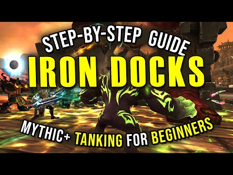 HOW TO TANK Iron Docks? Mythic Plus Guardian Druid POV - Tanking Guide for Beginners