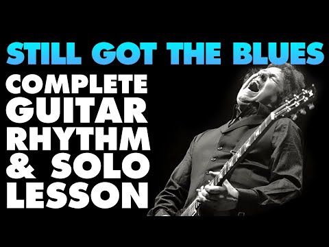 Still Got The Blues: Complete Guitar Lesson