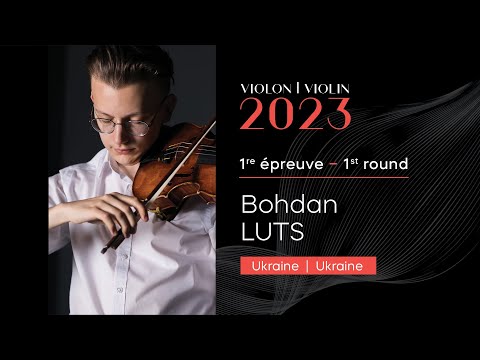 CMIM Violon 2023 - 1ère épreuve | First Round - Bohdan Luts