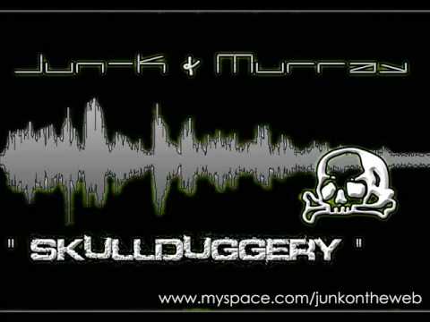 Jun-K & Murray: Skullduggery