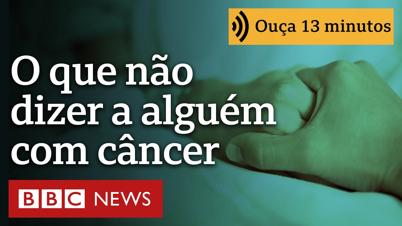 O que não dizer a alguém com câncer e outros conselhos de uma sobrevivente