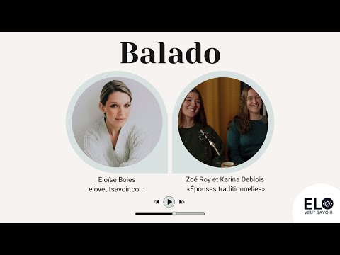 Conservatisme religieux, courant «tradwife»; avec Zoé Roy et Karina Deblois