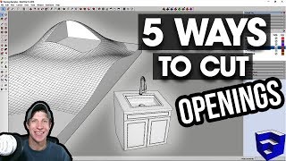 5 Ways to CUT HOLES AND CREATE OPENINGS in your SketchUp Models