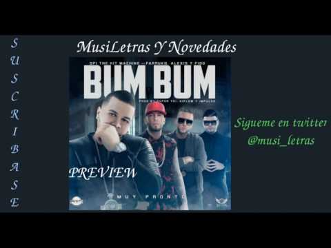 Opi The Hit Machine Ft. Farruko y Alexis & Fido - Bum Bum (Preview)