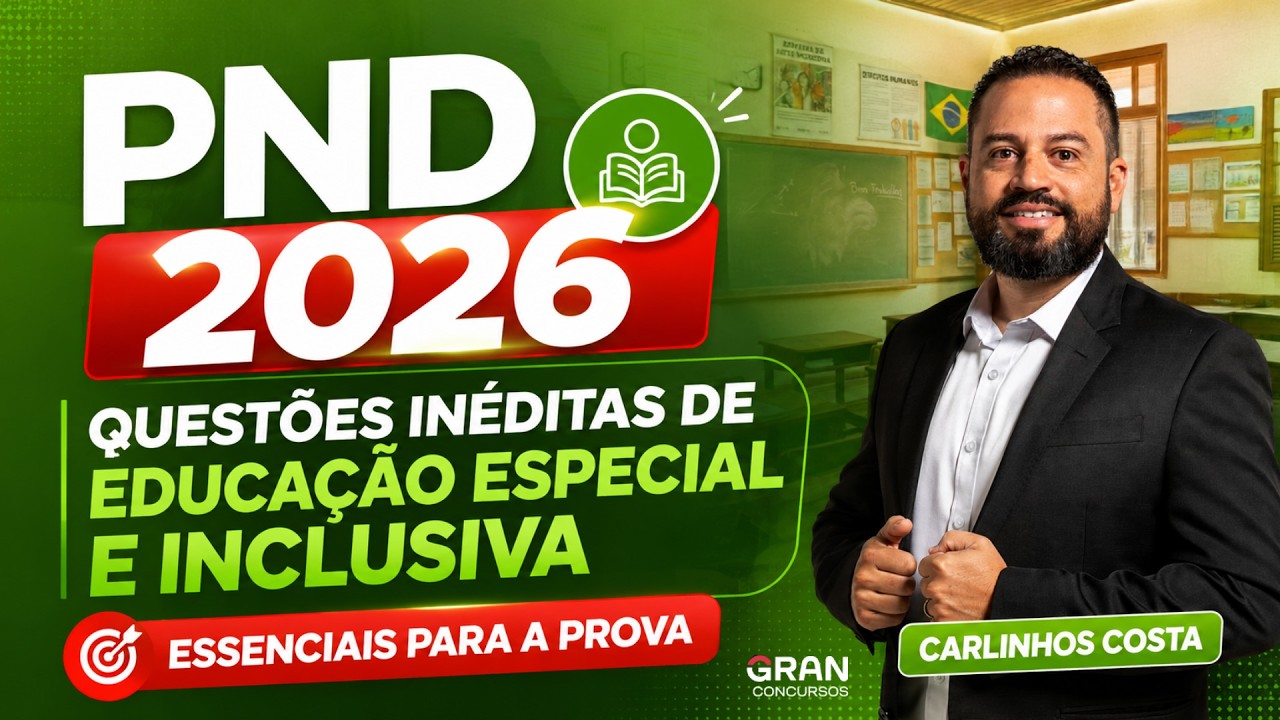 PND 2026: Resolvendo Questões Inéditas de Educação Especial e Inclusiva