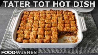 Turkey Tater Tot Hot Dish by Food Wishes
