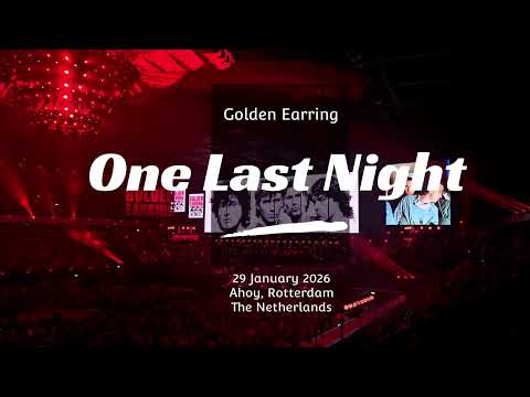 Golden Earring One Last Night 29 Jan 2026 Rotterdam Ahoy Enhanced Audio