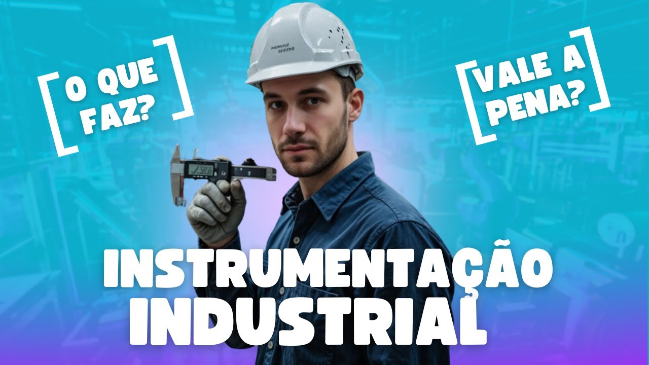 Técnico em Instrumentação Industrial o que faz? vale a pena? DESCUBRA nesse vídeo!!!