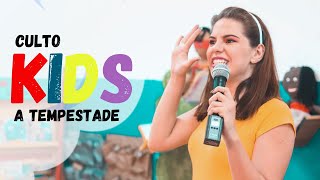 CULTO INFANTIL // A TEMPESTADE