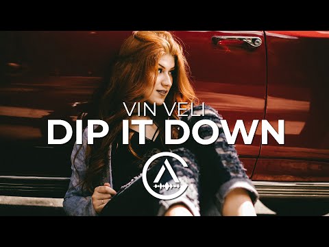Vin Veli - Dip It Down