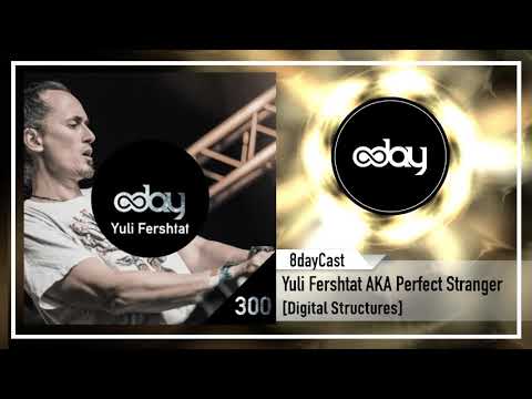 Perfect Stranger Mix - Yuli Fershtat // Podcast // 8dayCast 300