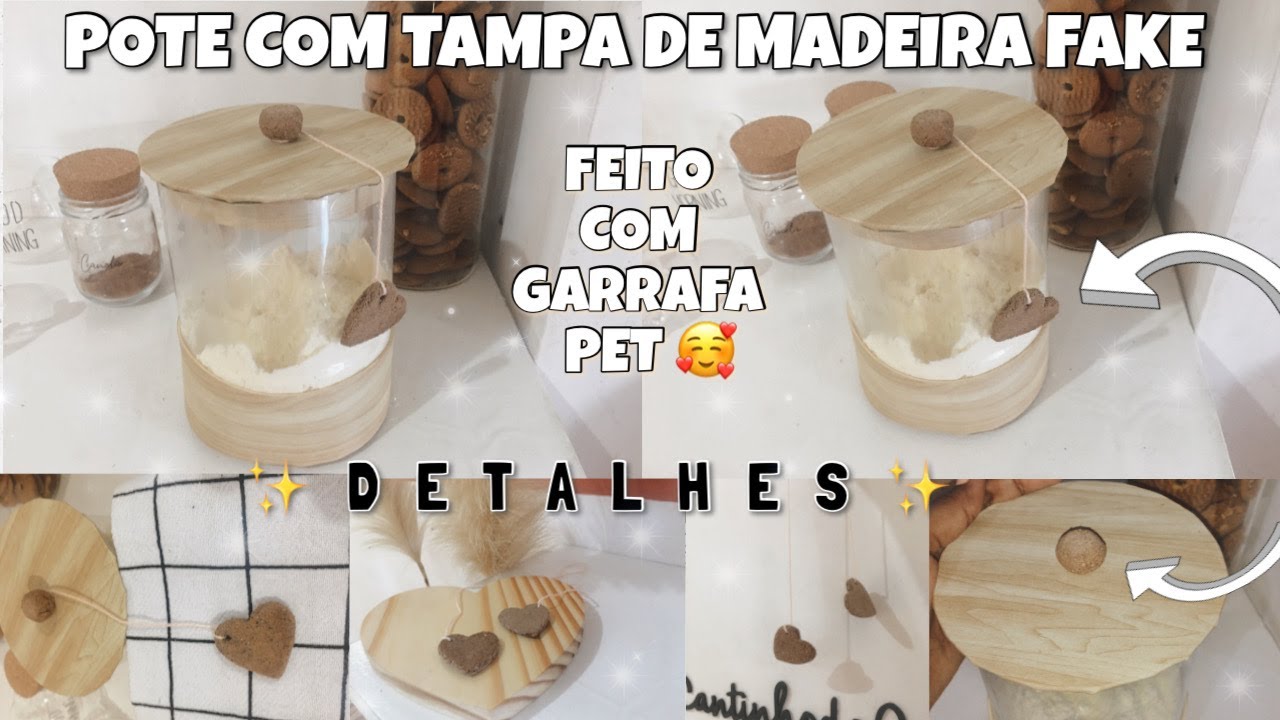 DIY POTE COM TAMPA DE MADEIRA fake feito com garrafa pet - FAÇA VOCÊ MESMO - | Luú Sirqueira ✨