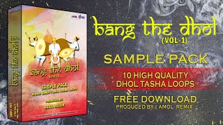 Bang The Dhol (Vol-1) | Dhol Tasha Sample Pack | Free Download.