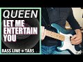 Queen - Let Me Entertain You /// BASS LINE [Play Along Tabs]