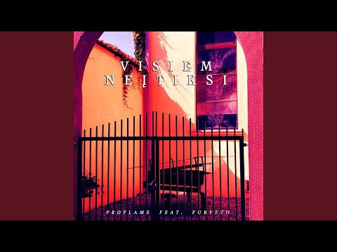 Visiem Neįtiksi (feat. Furytto)