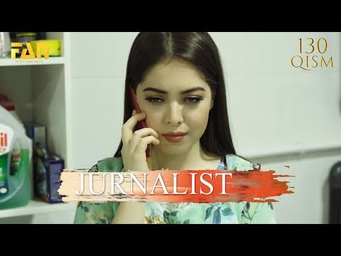 Журналист Сериали 130 - қисм / Jurnalist Seriali 130 - qism