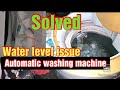 fully automatic washing machine water level problems solved