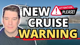 🚨 New CRUISE Warning to Cruise Passengers | What YOU NEED to Know