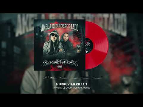 9. Akela & Dj Deportado feat. Artistas Varios - Peruvian Killa II