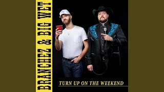 Turn Up On the Weekend