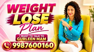 Weight Loss Diet Plan (100% Natural Indian Diet) | Lose Weight Naturally at Home | Gurleen Chopra