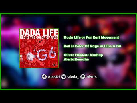 Dada Life vs FEM - Red Is The Color Of Rage vs Like A G6 (Oliver Heldens Mashup) [Alexis Remake]