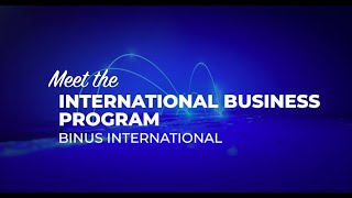 Meet the INTERNATIONAL BUSINESS Program – BINUS INTERNATIONAL