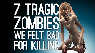 7 Tragic Zombies We Felt Bad for Killing
