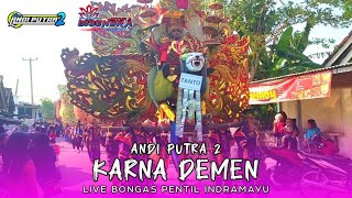 Download lagu Andi Putra 2 | Karna Demen | Ochol Dhut | Live Bongas Pentil Indramayu mp3