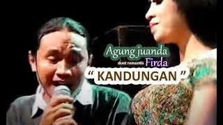 Download lagu 'Kandungan ' Agung Juanda Ft . Firda Firnanda mp3 Download lagu 'Kandungan ' Agung Juanda Ft . Firda Firnanda mp3