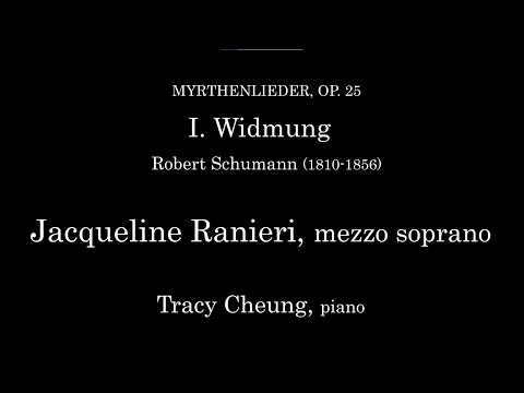 Jacqueline Ranieri singing Widmung by: Robert Schumann