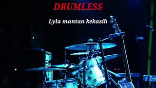 Download lagu LYLA MANTAN KEKASIH - DRUMLESS  mp3