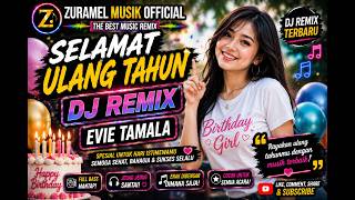 Download lagu SELAMAT ULANG TAHUN VERSI DJ REMIX 🎂🎉| EVIE TAMALA | DANGDUT REMIX TERBARU | ZURAMEL MUSIK mp3 Download lagu SELAMAT ULANG TAHUN VERSI DJ REMIX 🎂🎉| EVIE TAMALA | DANGDUT REMIX TERBARU | ZURAMEL MUSIK mp3