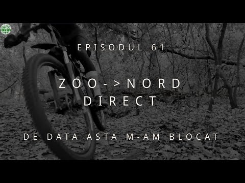 Pedalare in Padurea Verde - Ep 61 - ZOO - Nord - Part 1