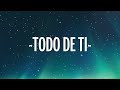 Rauw Alejandro - Todo de Ti (Letra/Lyrics) Rauw Alejandro - Todo de Ti (Letra/Lyrics)