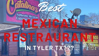 Best Authentic Mexican Food in Tyler | Catalina’s | Tyler Texas
